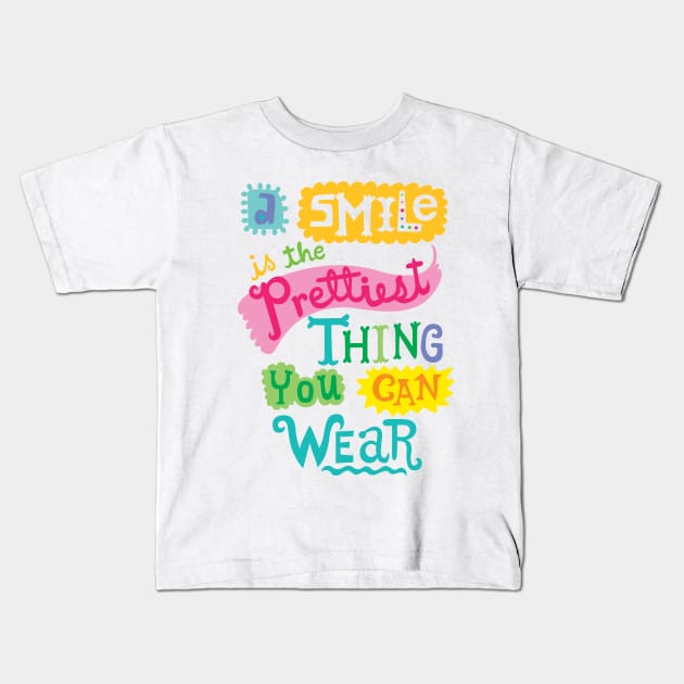 A Smile is the Prettiest Thing You Can Wear Kids T-Shirt by Andibird
